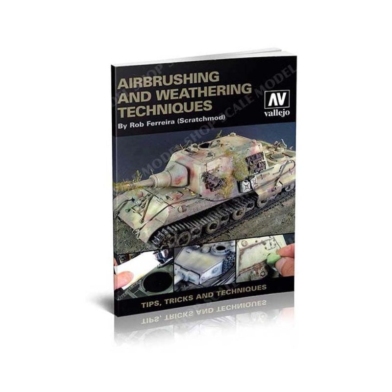 Vallejo Book Airbrush and Weathering Techniques 4th Edition 75.002 Vallejo Book Airbrush and Weathering Techniques 4th Edition 75.002