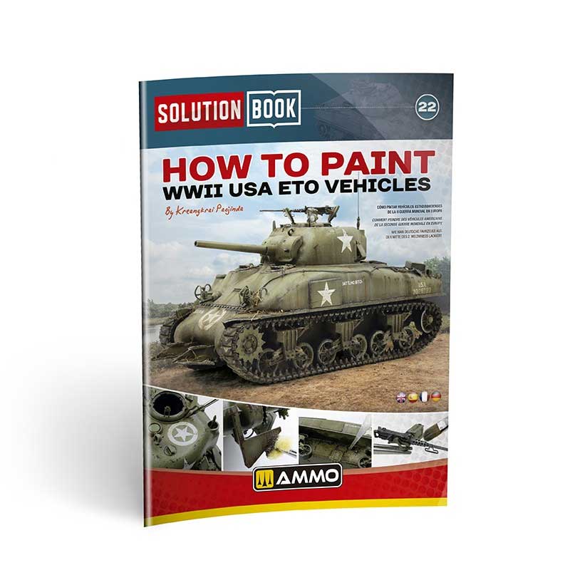 Ammo Solution Book 22 How to Paint WWII USA ETO Vehicles Ammo Solution Book 22 How to Paint WWII USA ETO Vehicles