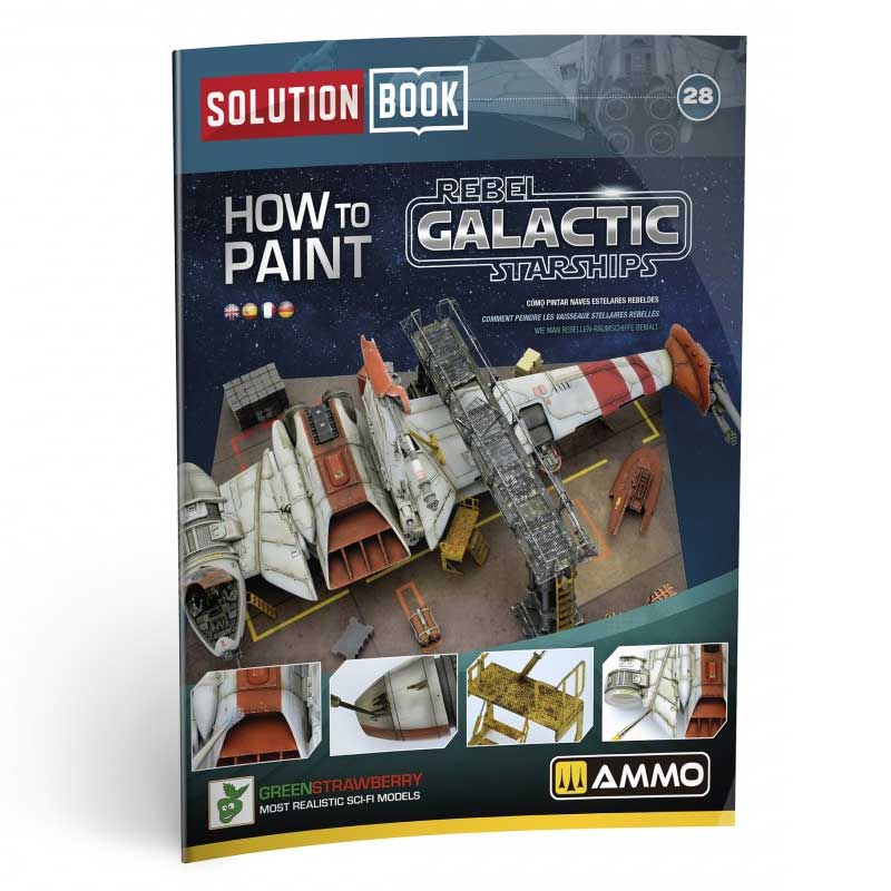 Ammo Solution Book 28 How to Paint Rebel Galactic Starships A.MIG-6533 Ammo Solution Book 28 How to Paint Rebel Galactic Starships A.MIG-6533